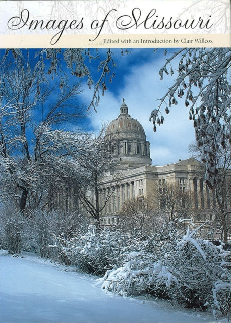 Book cover of: Images of Missouri. By: Clair Willcox
