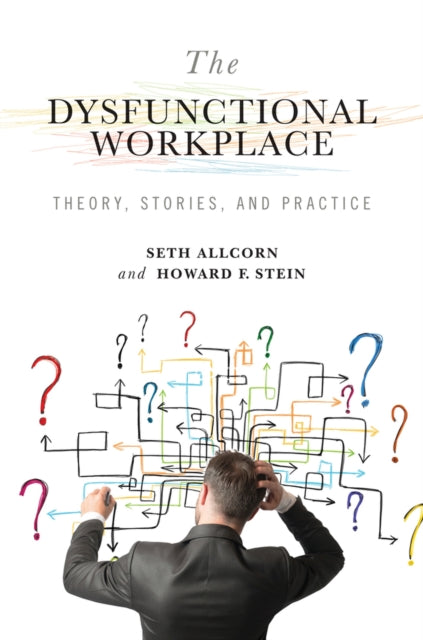 Book cover of: Dysfunctional Workplace. By: Seth Allcorn