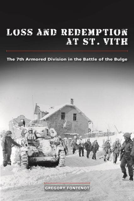 Book cover of: Loss and Redemption at St. Vith. By: Gregory Fontenot