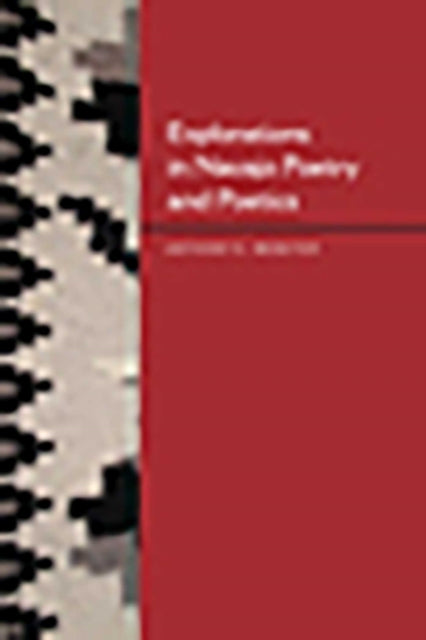 Book cover of: Explorations in Navajo Poetry and Poetics. By: Anthony K. Webster