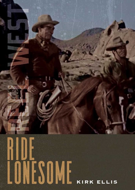 Book cover of: Ride Lonesome. By: Kirk Ellis