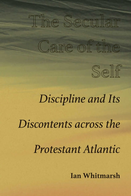 Book cover of: Secular Care of the Self