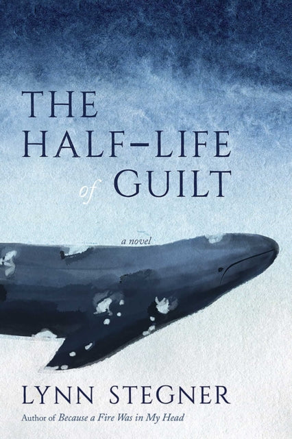 Book cover of: Half-Life of Guilt. By: Lynn Stegner