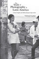 Book cover of: Study of Photography in Latin America. By: Nathanial Gardner