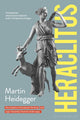 Book cover of: Heraclitus. By: Martin Heidegger