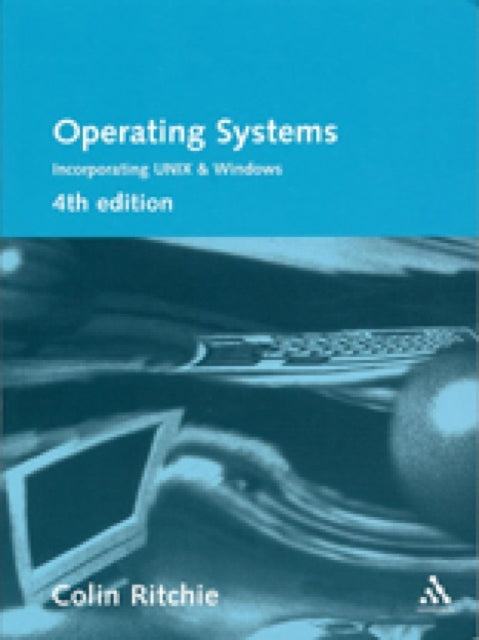 Book cover of: Operating Systems. By: Colin Ritchie