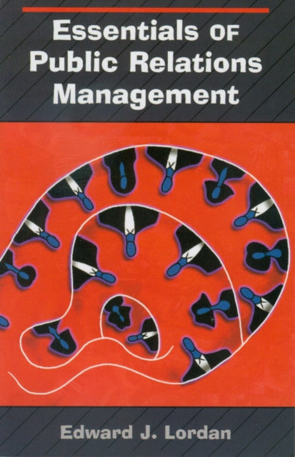 Book cover of: Essentials of Public Relations Management. By: Edward J. Lordan
