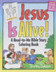 Book cover of: Jesus Is Alive Color Book. By: Shirley Dobson