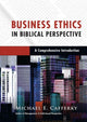 Book cover of: Business Ethics in Biblical Perspective – A Comprehensive Introduction