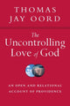 Book cover of: Uncontrolling Love of God – An Open and Relational Account of Providence