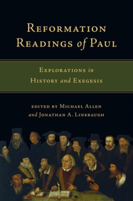Book cover of: Reformation Readings of Paul – Explorations in History and Exegesis