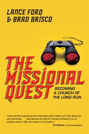 Missional Quest – Becoming a Church of the Long Run