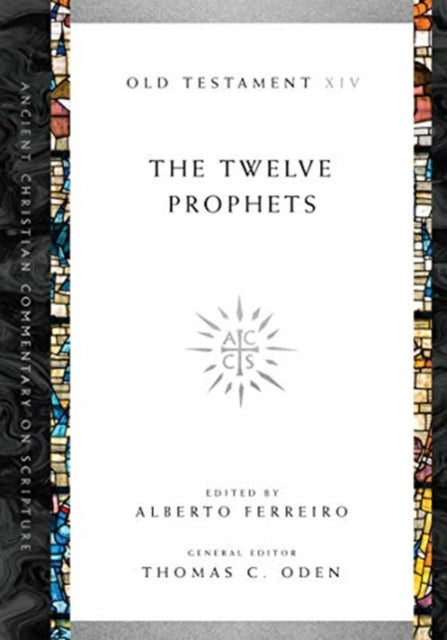 Book cover of: Twelve Prophets. By: Alberto Ferreiro