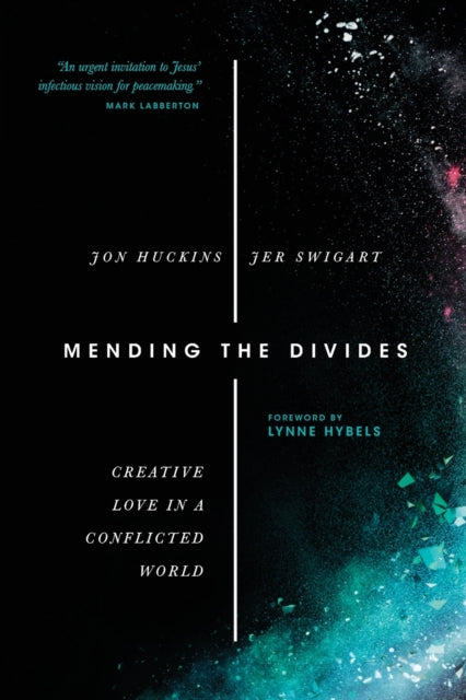 Book cover of: Mending the Divides – Creative Love in a Conflicted World. By: Jon Huckins