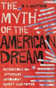 Book cover of: Myth of the American Dream – Reflections on Affluence, Autonomy, Safety, and Power. By: D. L. Mayfield