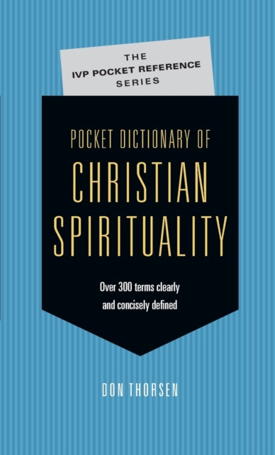 Book cover of: Pocket Dictionary of Christian Spirituality. By: Donald A. D. Thorsen