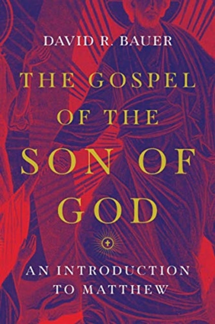 Book cover of: Gospel of the Son of God – An Introduction to Matthew. By: David R. Bauer