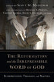 Book cover of: Reformation and the Irrepressible Word of Go – Interpretation, Theology, and Practice