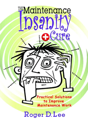 Maintenance Insanity Cure