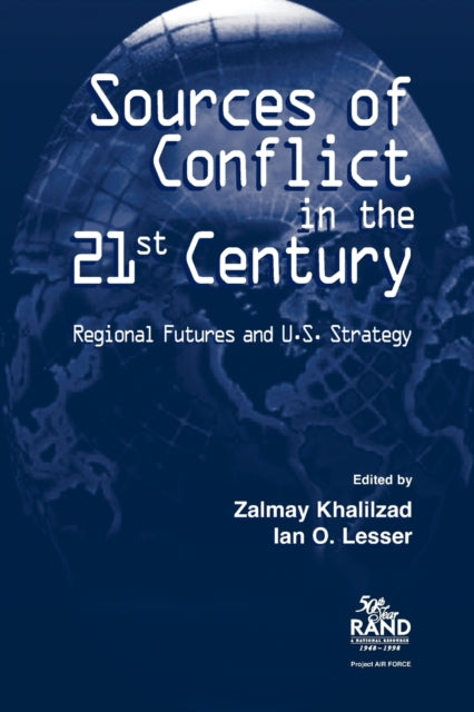 Book cover of: Sources of Conflict in the 21st Century. By: Zalmay Khalilzad