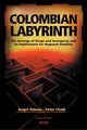 Book cover of: Colombian Labyrinth. By: Angel Rabasa