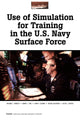 Book cover of: Use of Simulation for Training in the U.S. Navy Surface Force. By: Roland Yardley