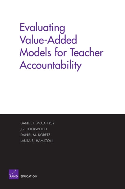 Book cover of: Evaluating Value-added Models for Teacher Accountability. By: Daniel McCaffrey