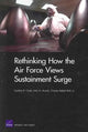 Book cover of: Rethinking How the Air Force Views Sustainment Surge