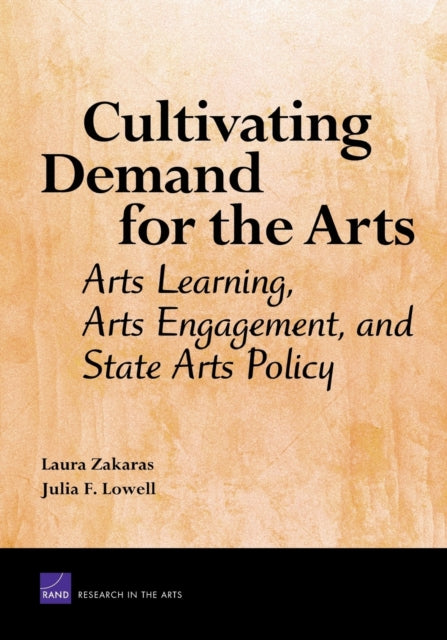 Book cover of: Cultivating Demand for the Arts. By: Laura Zakaras