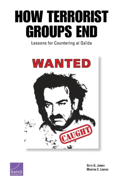 Book cover of: How Terrorist Groups End. By: Seth G. Jones