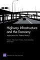 Book cover of: Highway Infrastructure and the Economy. By: Howard J. Shatz