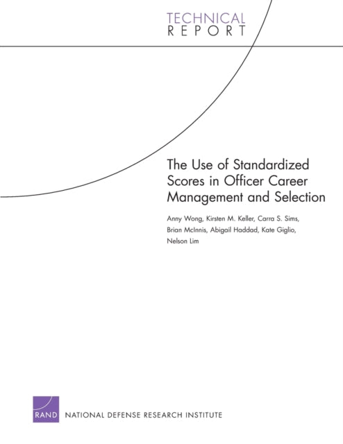 Book cover of: Use of Standardized Scores in Officer Career Management and Selection. By: Anny Wong