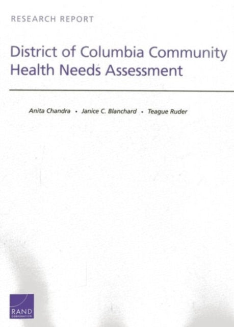 Book cover of: District of Columbia Community Health Needs Assessment. By: Anita Chandra