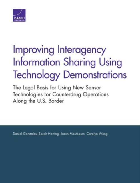Book cover of: Improving Interagency Information Sharing Using Technology Demonstrations. By: Daniel Gonzales