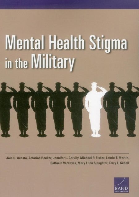 Book cover of: Mental Health Stigma in the Military. By: Joie D. Acosta