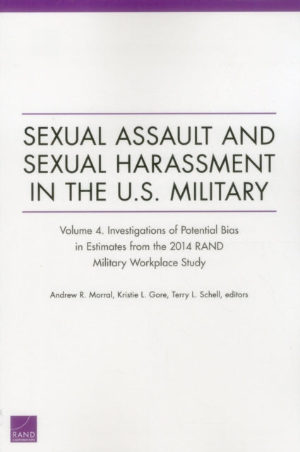 Book cover of: Sexual Assault and Sexual Harassment in the U.S. Military. By: Andrew R. Morral