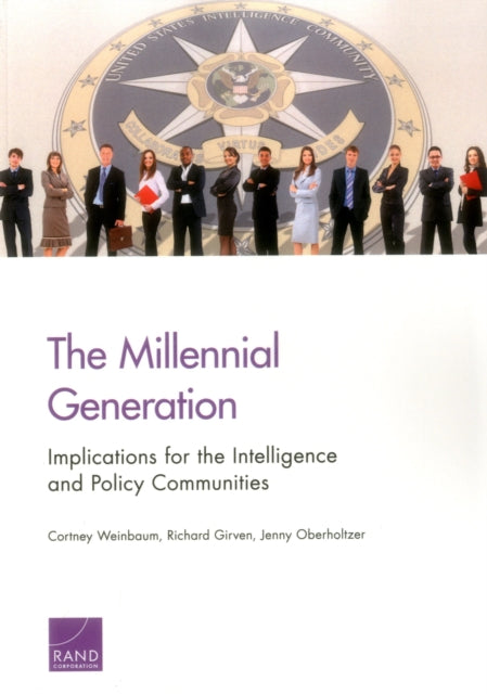 Book cover of: Millennial Generation: Implications for the Intelligence and Policy Communities. By: Cortney Weinbaum