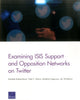 Book cover of: Examining Isis Support and Opposition Networks on Twitter. By: Elizabeth Bodine-Baron