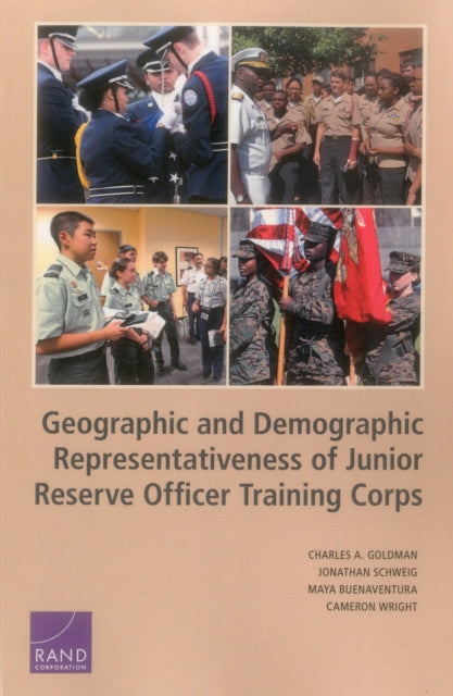 Book cover of: Geographic and Demographic Representativeness of the Junior Reserve Officers' Training Corps. By: Goldman, Charles A.
