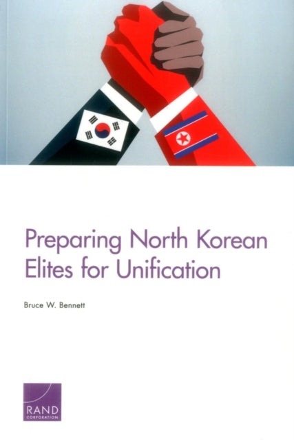 Book cover of: Preparing North Korean Elites for Unification. By: Bruce W. Bennett