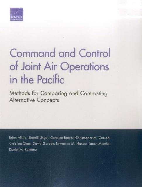Book cover of: Command and Control of Joint Air Operations in the Pacific. By: Brien Alkire