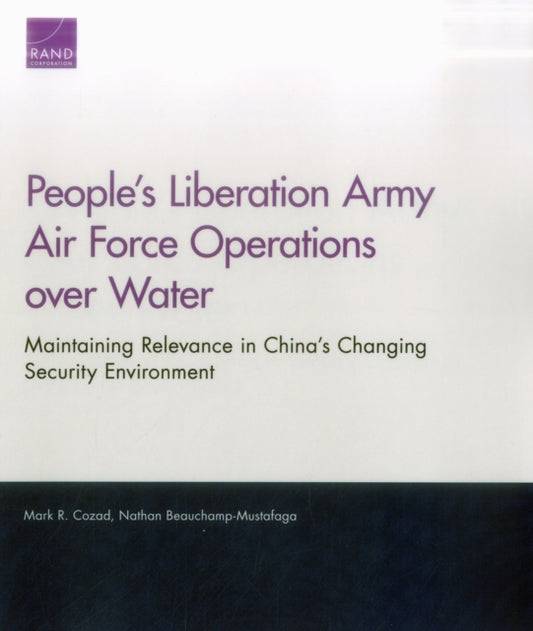 Book cover of: People's Liberation Army Air Force Operations over Water. By: Mark R. Cozad