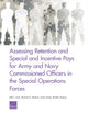 Book cover of: Assessing Retention and Special and Incentive Pays for Army and Navy Commissioned Officers in the Special Operations Forces. By: Beth J. Asch
