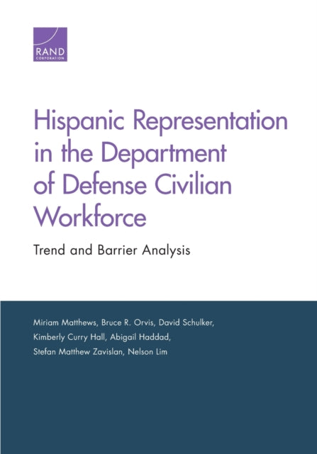 Book cover of: Hispanic Representation in the Department of Defense Civilian Workforce. By: Miriam Matthews