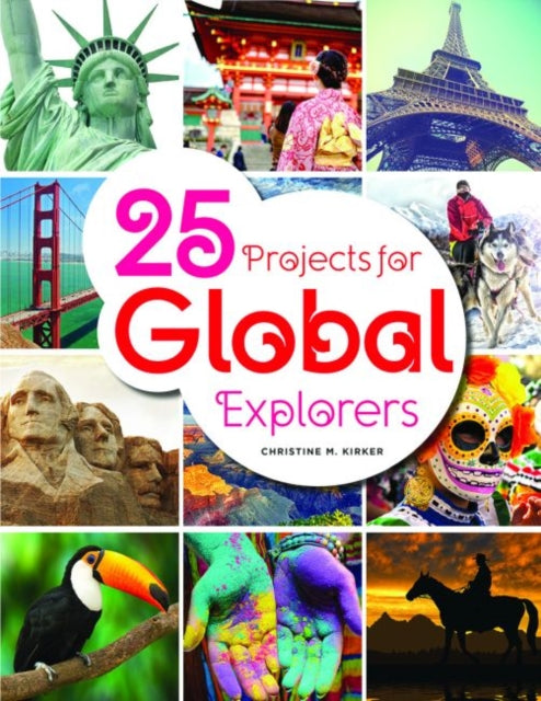 Book cover of: 25 Projects for Global Explorers. By: Christine Kirker