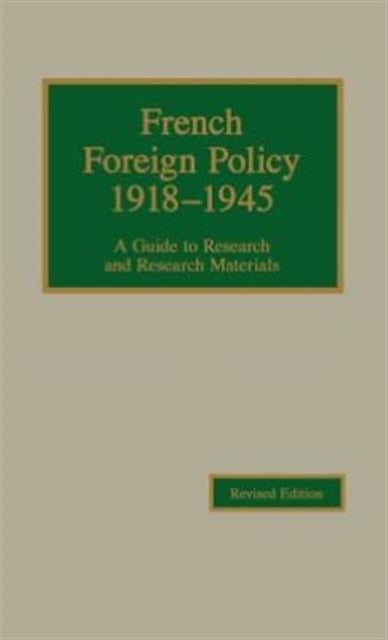 Book cover of: French Foreign Policy, 1918-1945