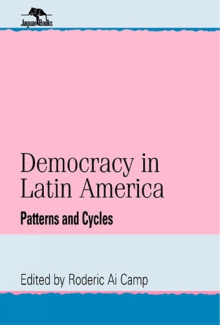 Book cover of: Democracy in Latin America. By: Roderic A. Camp