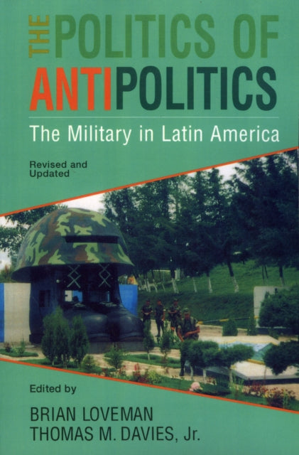 Book cover of: Politics of Antipolitics. By: Loveman Brian