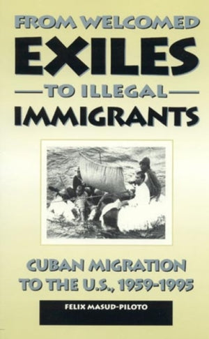 From Welcomed Exiles to Illegal Immigrants