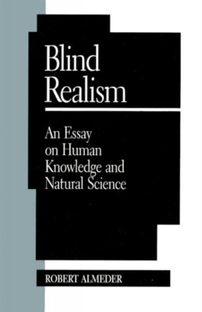 Book cover of: Blind Realism. By: Robert F. Almeder